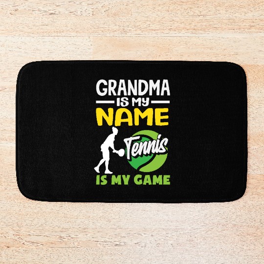 Grandma Is My Name Tennis Is My Game Bath Mats