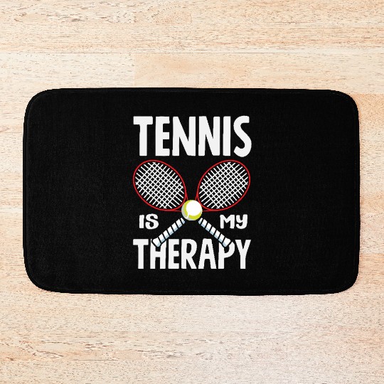 Tennis Is My Therapy Enthusiast Design Bath Mats