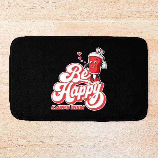 Be Happy - Carpe Diem - Seize The Day Motivational Bath Mats