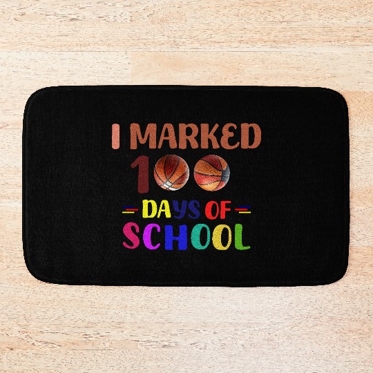 I MARKED 100 DAYS OF SCHOOL Bath Mats