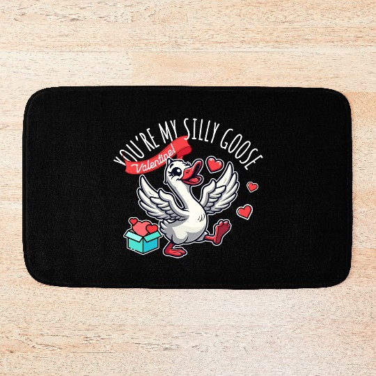 You’re My Silly Goose – Funny Valentine Design Bath Mats