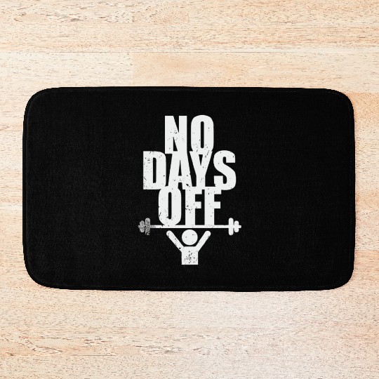 No Days Off Gym Bath Mats