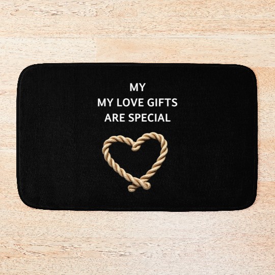 Funny BDSM Valentine My Love Gifts Are Special Bath Mats