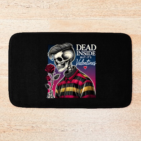 Dead Inside But It s Valentines Funny Bath Mats