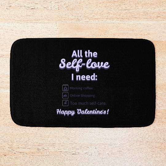 Self Love I Need' Bath Mats! Bath Mats