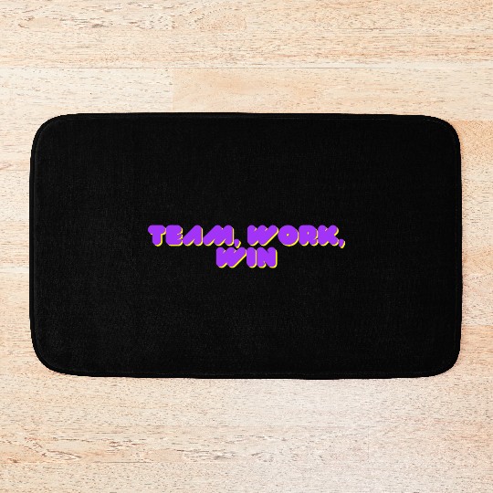 team, work, win team spirit Bath Mats