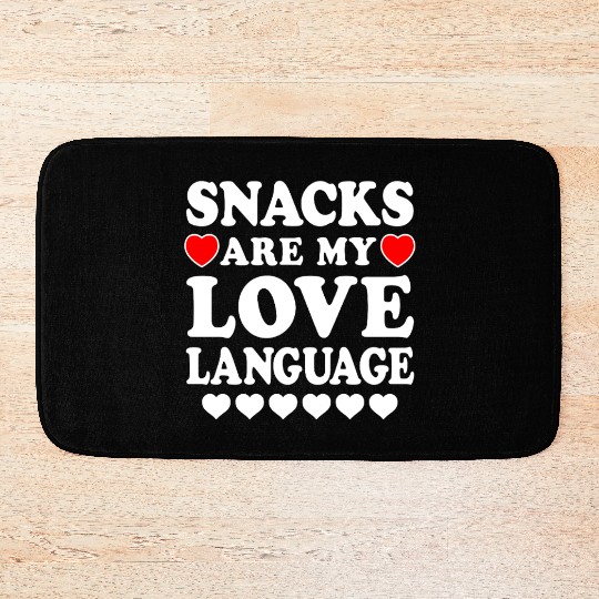Snacks Are My Love Language Funny Valentines Day Bath Mats
