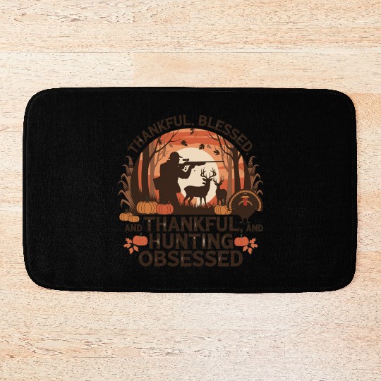 Thankful, Blessed & Hunting Obsessed - Rustic Bath Mats