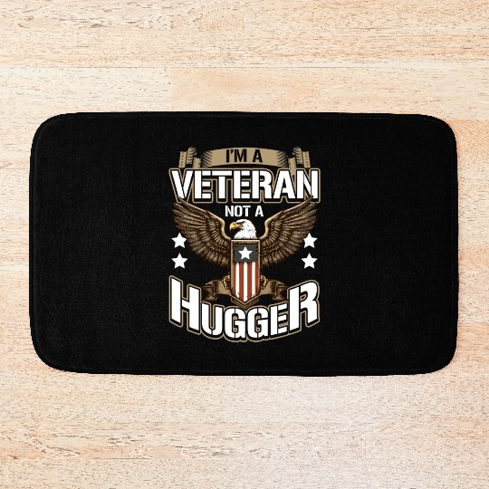 Dysfunctional Veteran I'm A Veteran Not A Hugger Bath Mats