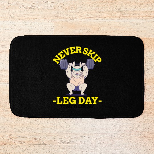 Never Skip leg Day Bath Mats