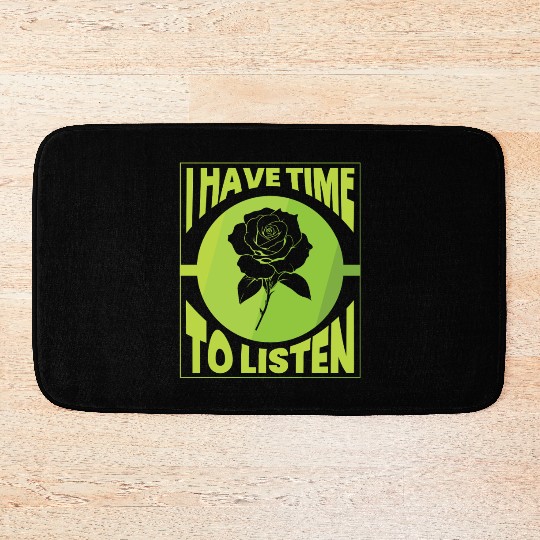 I Have Time To Listen Mental Health Awareness Bath Mats