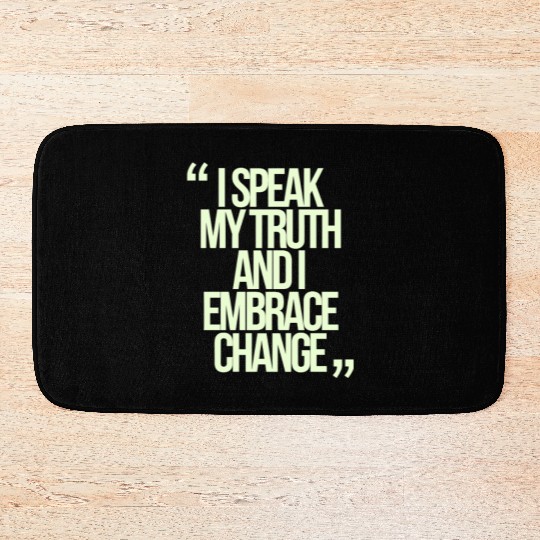 I Speak My Truth And I Embrace Change Gemini Quote Bath Mats