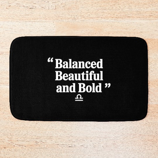 Balanced Beautiful Bold Libra Character Zodiac Bath Mats