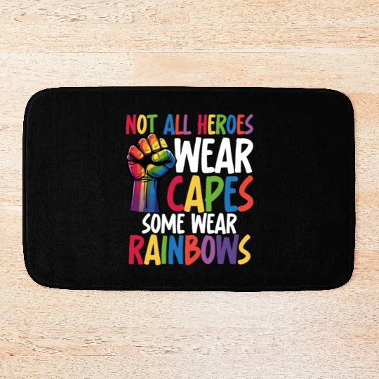 Not All Heroes Wear Capes LGBTQ+ Pride Equality Bath Mats