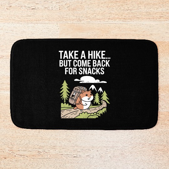 Take A Hike But Come Back For Snacks Hamster Bath Mats