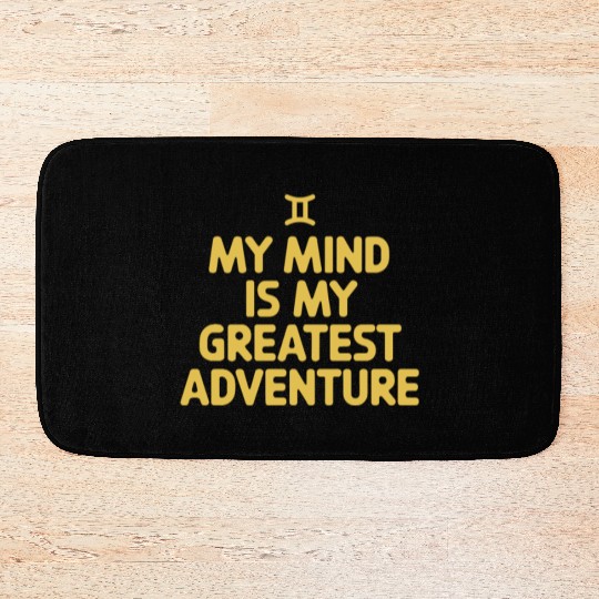 Gemini Zodiac My Mind Is My Greatest Adventure Bath Mats