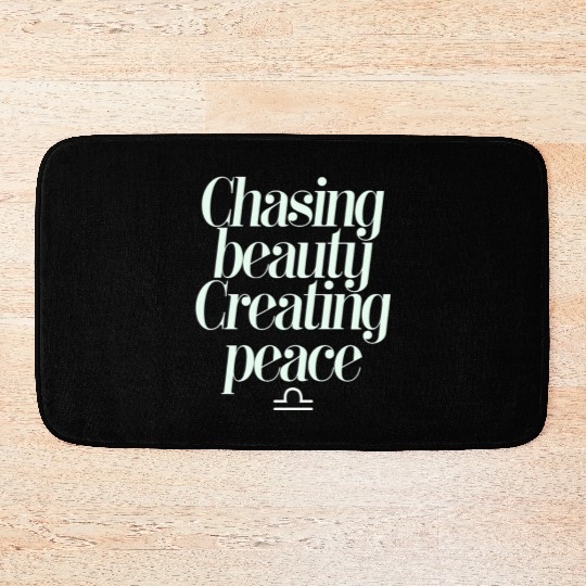 Chasing Beauty Creating Peace Libra Zodiac Bath Mats