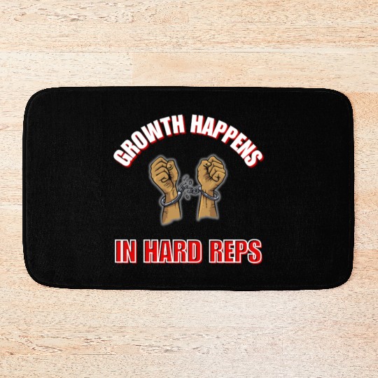 Breaking Limits: Growth Happens in the Hard Reps Bath Mats