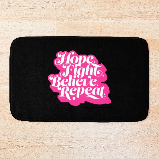 Hope Fight Believe Repeat American Cancer Society Bath Mats