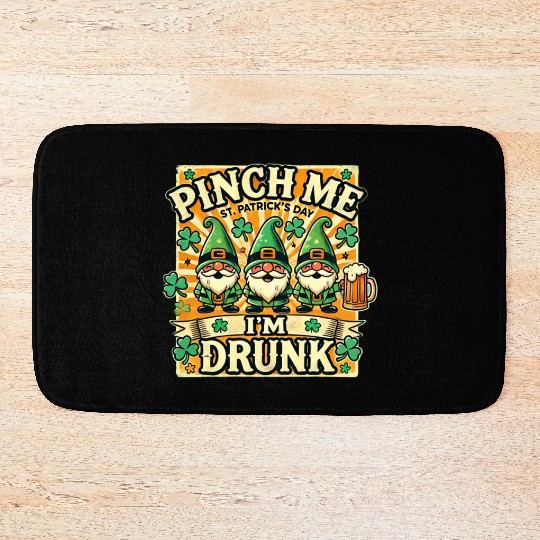 Pinch Me I'm Drunk St Patricks Day Gnomes Irish Bath Mats