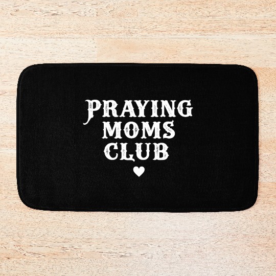 Praying Moms Club - Proud Prayer Bath Mats