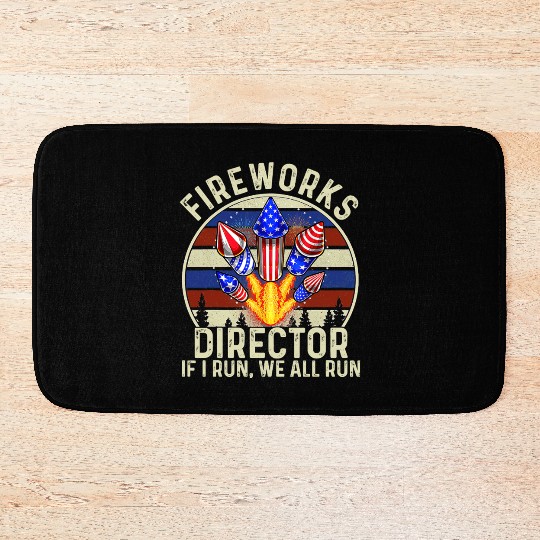 Fireworks Director If l Run We All Run Bath Mats