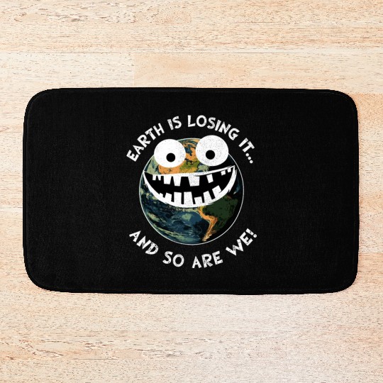 The Earth Losing It Earth Environment Planet Gift Bath Mats