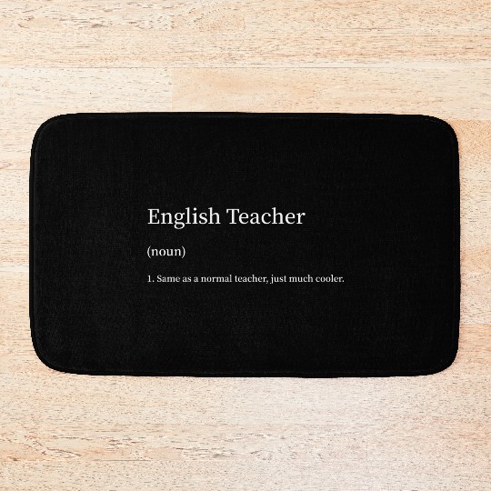 English Teacher Same as Normal Teacher Much Cooler Bath Mats