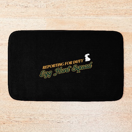 Reporting For Duty Egg Hunt Squad Easter Bath Mats