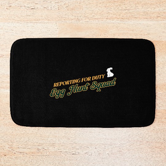 Reporting For Duty Egg Hunt Squad Easter Bath Mats
