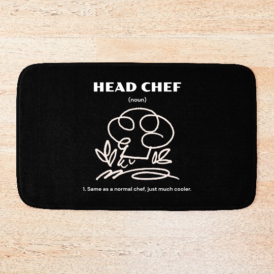 Head Chef | Same as a normal chef, just cooler. Bath Mats