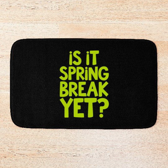 Spring Break Countdown Saying Quote Bath Mats