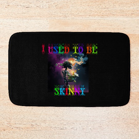 I used to be skinny skeleton Bath Mats