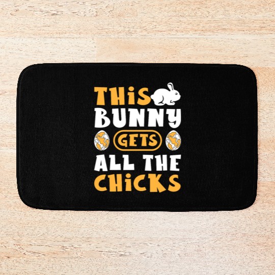This Bunny Gets All The Chicks Funny Easter Egg Bath Mats
