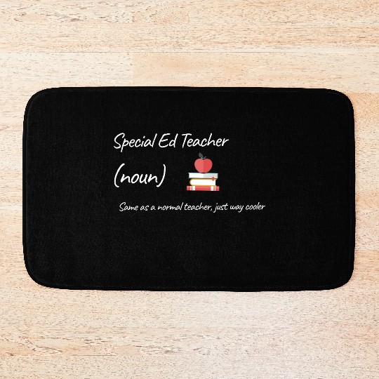 Special Ed Teacher Same As Normal Teacher Cooler Bath Mats
