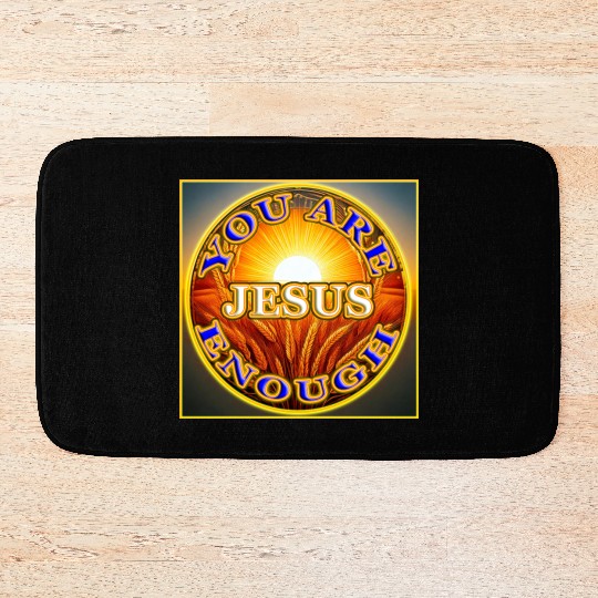 You Are Enough JESUS - 2 - Let Your Friends Know! Bath Mats