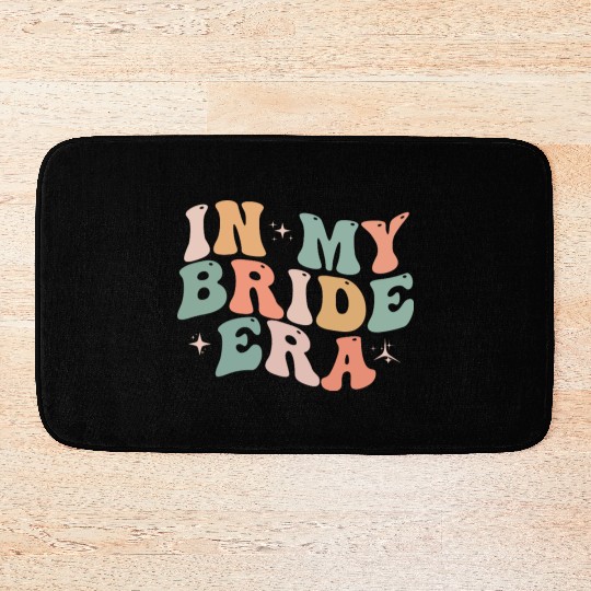 In My Bride Era Funny Groovy Wedding Engagement Bath Mats