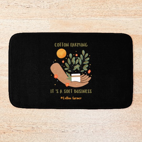 Cotton Farming: It’s a Soft Business. Bath Mats