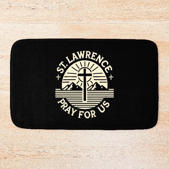 St. Lawrence Pray for Us Catholic Patron Saint Bath Mats