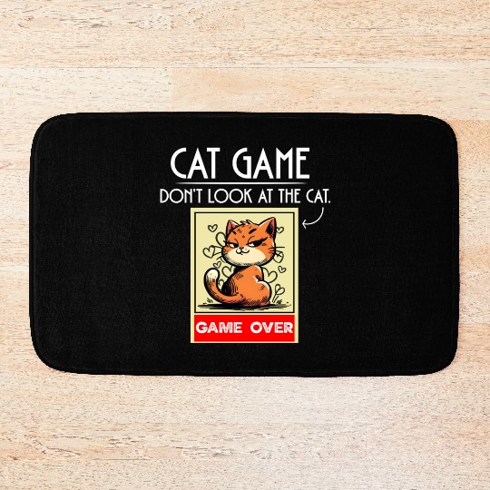 Cat Meme Game Humor Don’t Look Game Over Design. Bath Mats