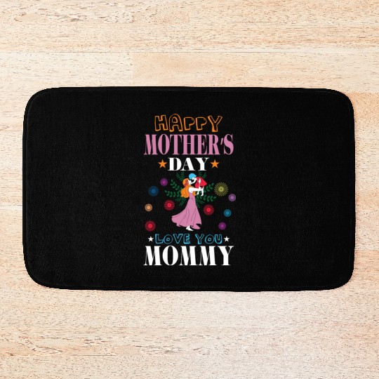 Happy Mother's Day – Love You Mommy Gift Bath Mats