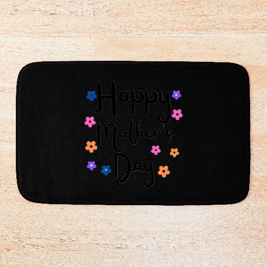 Elegant Happy Mother's Day Design – Perfect Gift Bath Mats