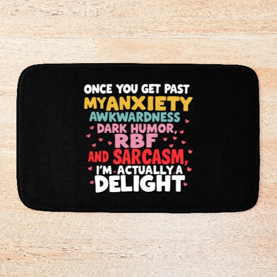 Once You Get Past My Anxiety Awkwardness Dark Bath Mats