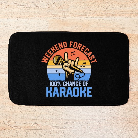 Weekend Forecast 100% Chance Of Karaoke Singer Sin Bath Mats