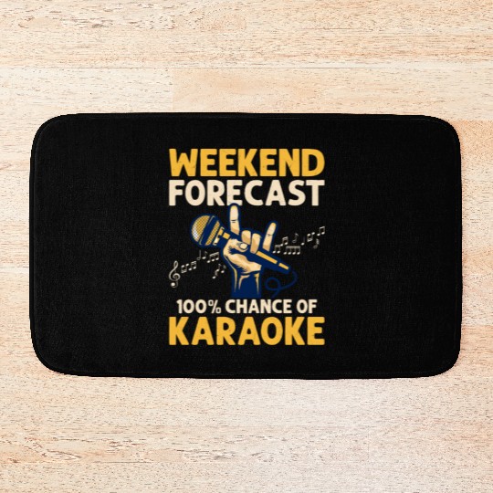 Weekend Forecast 100% Chance Of Karaoke Singing Si Bath Mats