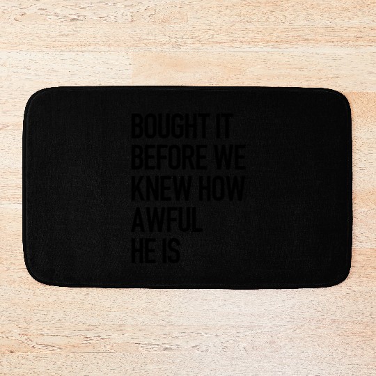 Bought it - Anti Elon Musk bumper Funny saying Bath Mats