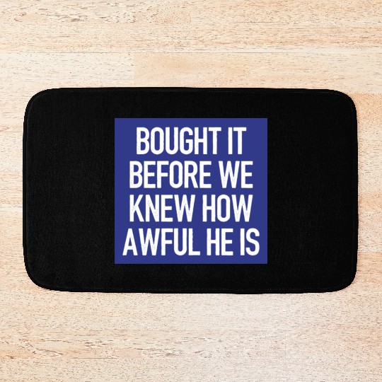 Bought it - Anti Elon Musk bumper Funny saying Bath Mats