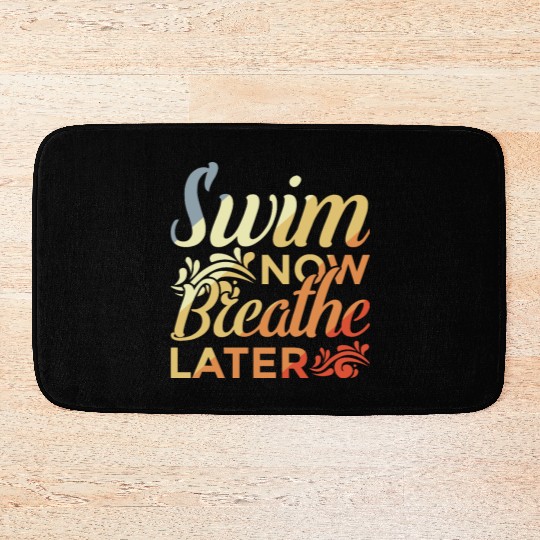 Swim Now Breathe Later Bath Mats