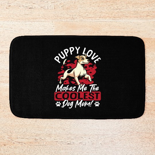 Puppy Love the Coolest Dog Mom! My Mom Is Cool Dog Bath Mats