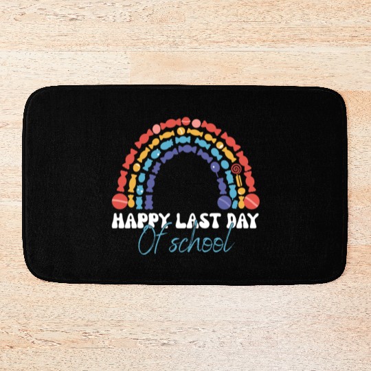 Happy Last Day Of School Teacher Women friend Bath Mats